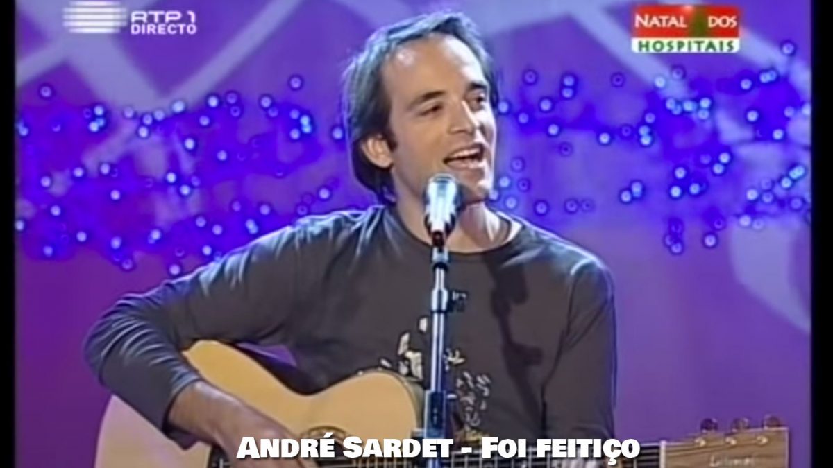 Foi feitiço, André Sardet, Letra, Artistas, Artista português, Letras de Musicas, Musicas do André Sardet, Cantores, artistas portugueses, Letras de canções