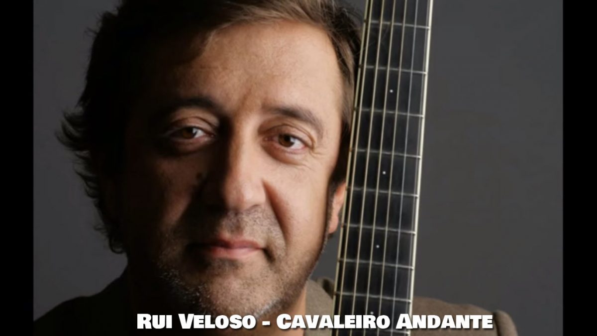 Cavaleiro Andante, Rui Veloso, Letra, Artistas, Portugueses, Músicos, Musicas, Cantores, Artistas portugueses, Cantores portugueses, sucessos, artista
