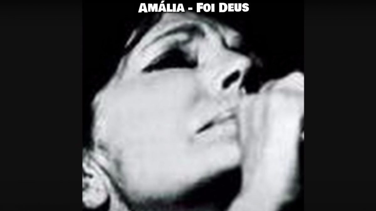 Foi Deus, Amália Rodrigues, Letras, Fados, Musica Popular, Portuguesa, Fados, Artistas portugueses, musica portuguesa, cantores, fadistas, fado, Amália